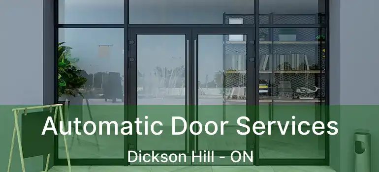 Automatic Door Services Dickson Hill - ON