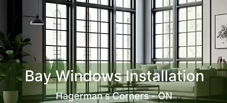 Bay Windows Installation Hagerman s Corners - ON