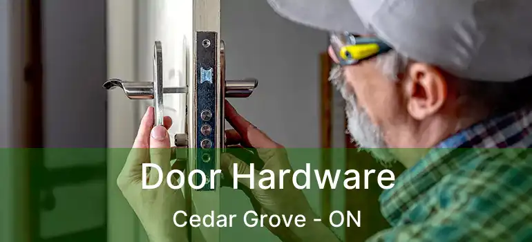 Door Hardware Cedar Grove - ON