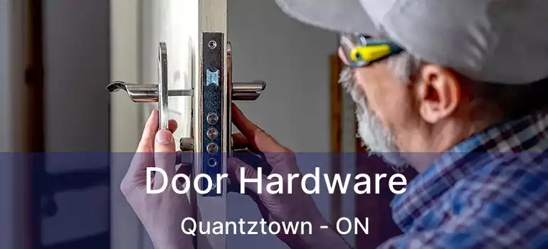Door Hardware Quantztown - ON
