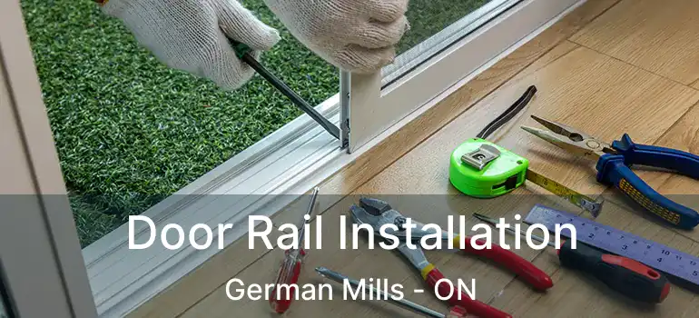 Door Rail Installation German Mills - ON