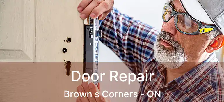 Door Repair Brown s Corners - ON