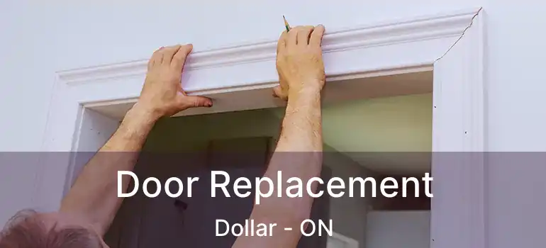 Door Replacement Dollar - ON