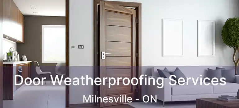 Door Weatherproofing Services Milnesville - ON
