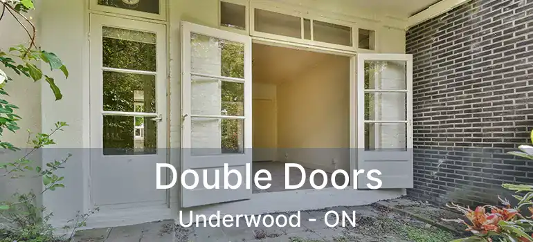 Double Doors Underwood - ON