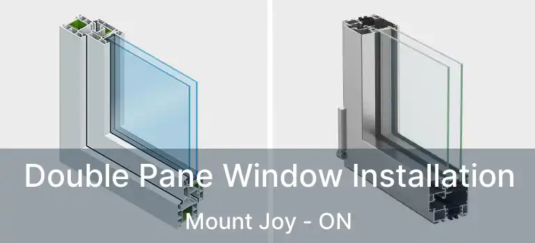 Double Pane Window Installation Mount Joy - ON