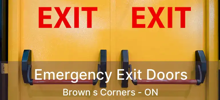Emergency Exit Doors Brown s Corners - ON