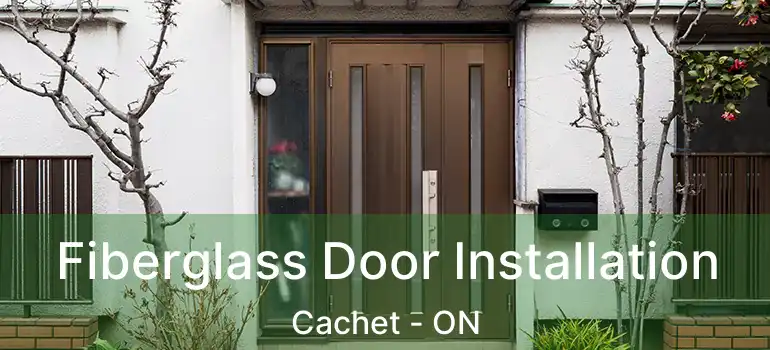  Fiberglass Door Installation Cachet - ON
