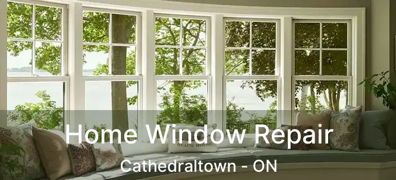 Home Window Repair Cathedraltown - ON