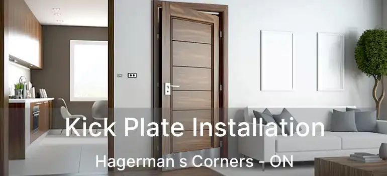 Kick Plate Installation Hagerman s Corners - ON