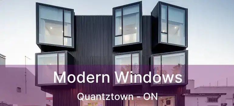 Modern Windows Quantztown - ON