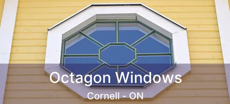 Octagon Windows Cornell - ON