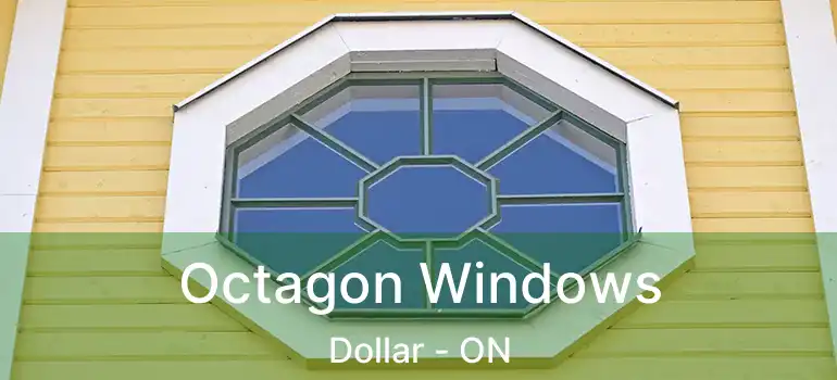 Octagon Windows Dollar - ON