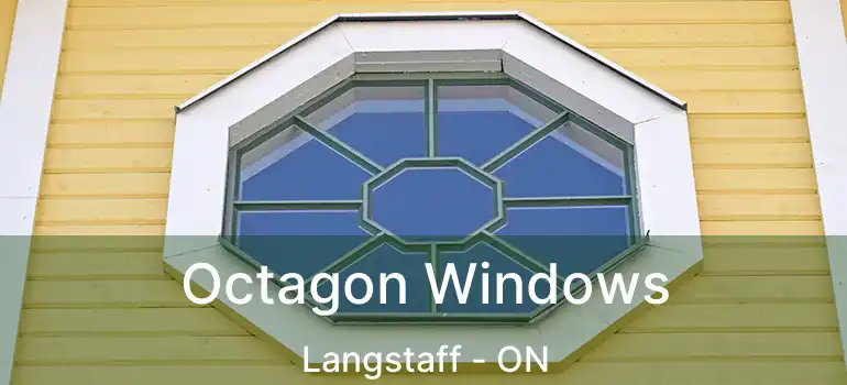  Octagon Windows Langstaff - ON