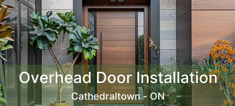 Overhead Door Installation Cathedraltown - ON