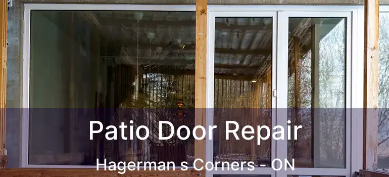 Patio Door Repair Hagerman s Corners - ON