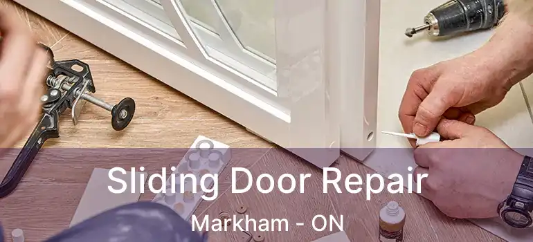 Sliding Door Repair Markham - ON