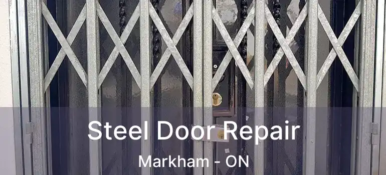 Steel Door Repair Markham - ON