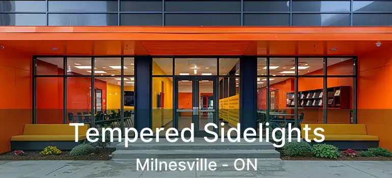 Tempered Sidelights Milnesville - ON