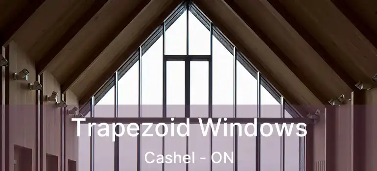 Trapezoid Windows Cashel - ON