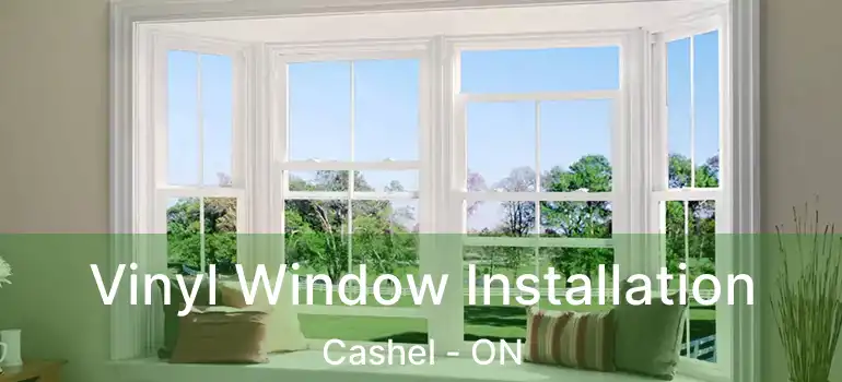 Vinyl Window Installation Cashel - ON