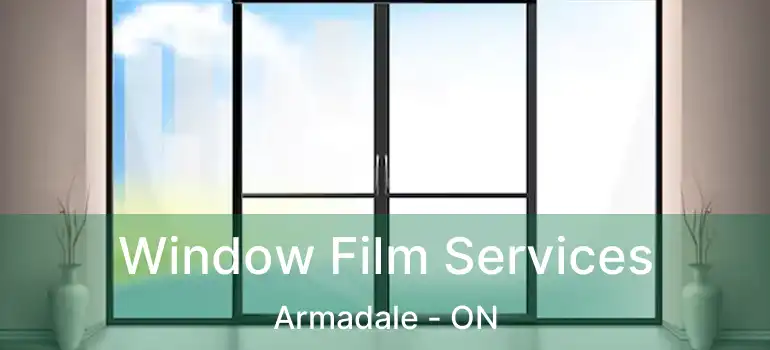Window Film Services Armadale - ON
