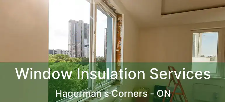 Window Insulation Services Hagerman s Corners - ON