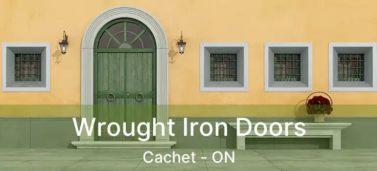 Wrought Iron Doors Cachet - ON
